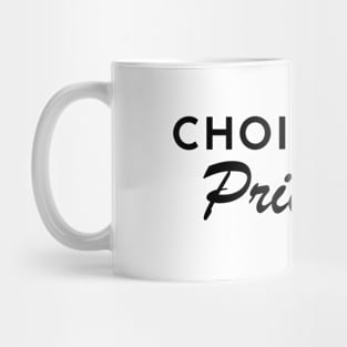 Choice is a Privilege Dark Text Mug